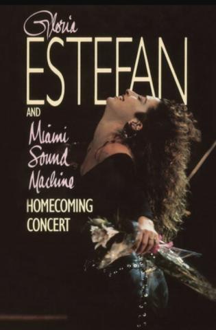 Gloria Estefan And Miami Sound Machine "Homecoming Concert"